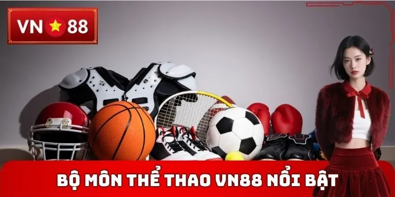 Bộ môn Thể thao VN88 nổi bật