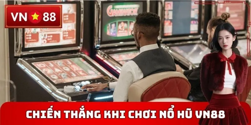 Chiến thắng tuyệt đối khi chơi Nổ hũ VN88
