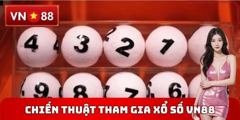 Chiến thuật tham gia Xổ số VN88