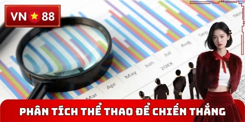 Phân tích Thể thao VN88 để chiến thắng