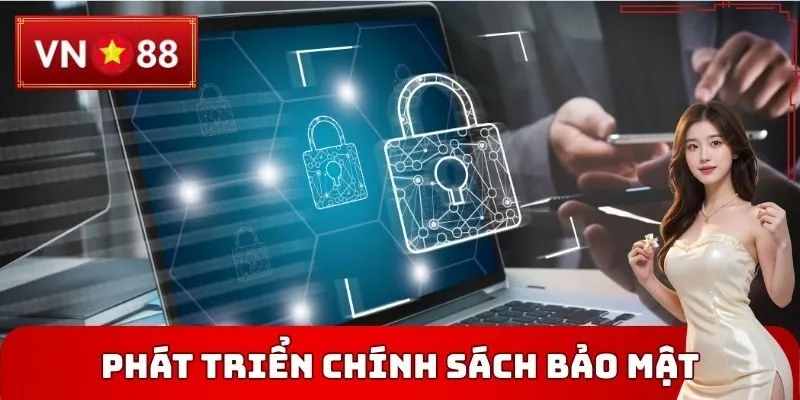 Phát triển Chính sách bảo mật VN88