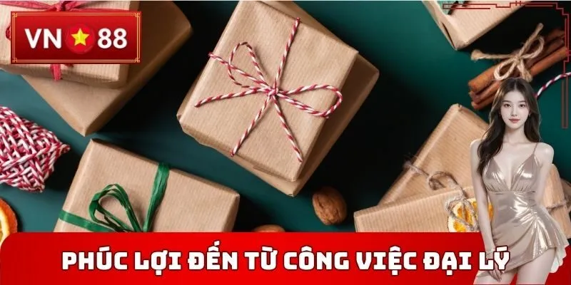 Phúc lợi đến từ công việc Đại lý VN88