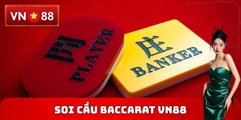 Soi Cầu Baccarat VN88