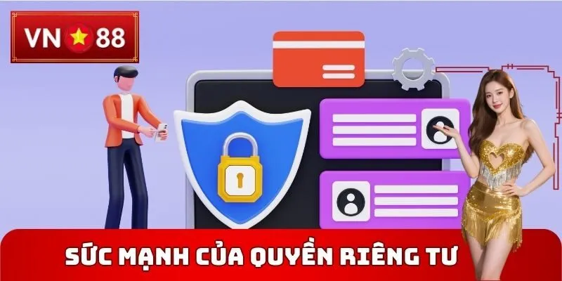 Sức mạnh của Quyền riêng tư