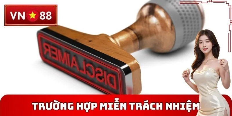 Trường hợp Miễn trách nhiệm VN88