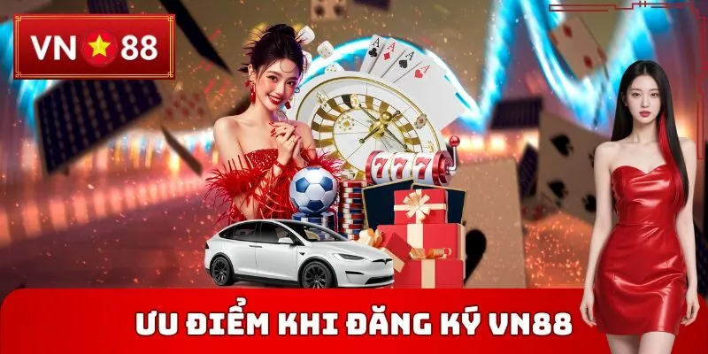Ưu điểm khi Đăng ký VN88